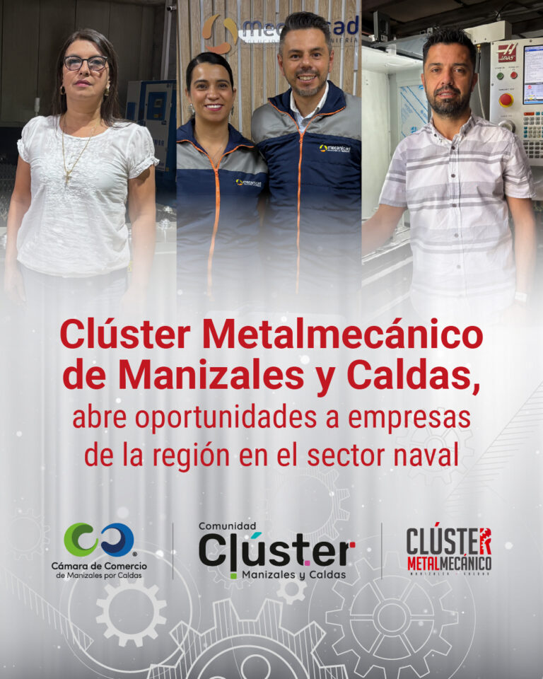 Clúster Metalmecánico de Manizales y Caldas, abre oportunidades a empresas de la región en el sector naval