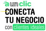 A Un Clic conecta tu negocio conn clientes ideales